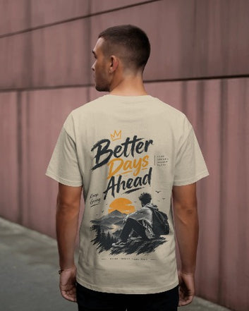 Better Days Ahead Graphic T-Shirt – 220 GSM Oversized Fit